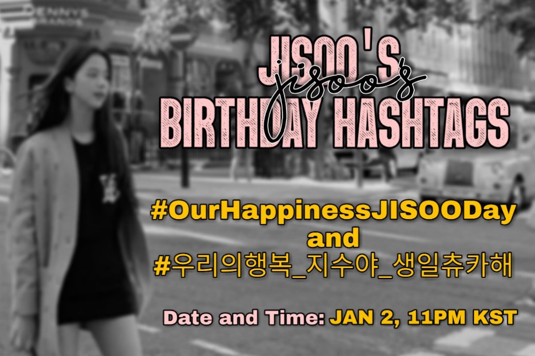 jisooschart's tweet photo. THE HASHTAG PARTY START! please tweeting with 2 birthday hashtags! 
#OurHappinessJISOODay
#우리의행복_지수야_생일츄카해

📍tweet, retweet, like, and quote tweets that use those hashtags.

#BLACKPINK #JISOO #블랙핑크 #지수 #블랙핑크지수 @ygofficialblink @ygent_official @yg_stage https://t.co/z4l85j1mCE