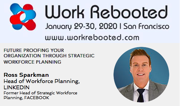 Are YOU registered? Join us January 29-30, 2020 for Work Rebooted in San Francisco! More information and to register at workrebooted.com.  Excited to welcome back Ross Sparkman to Work Rebooted 2020! <a href="/purposeworkplce/">Purpose Workplace</a>