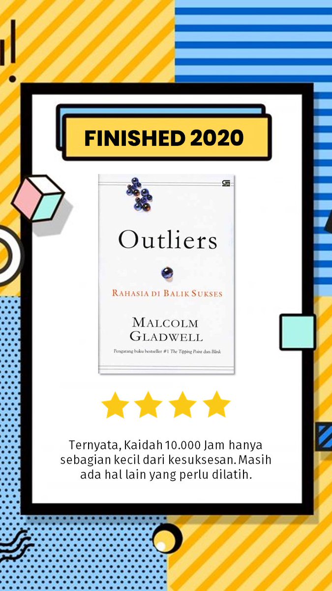 1. OutliersOke, jangan hakimi aku yang baru membaca Gladwell di tahun 2020 -  https://www.goodreads.com/review/show/3116760721