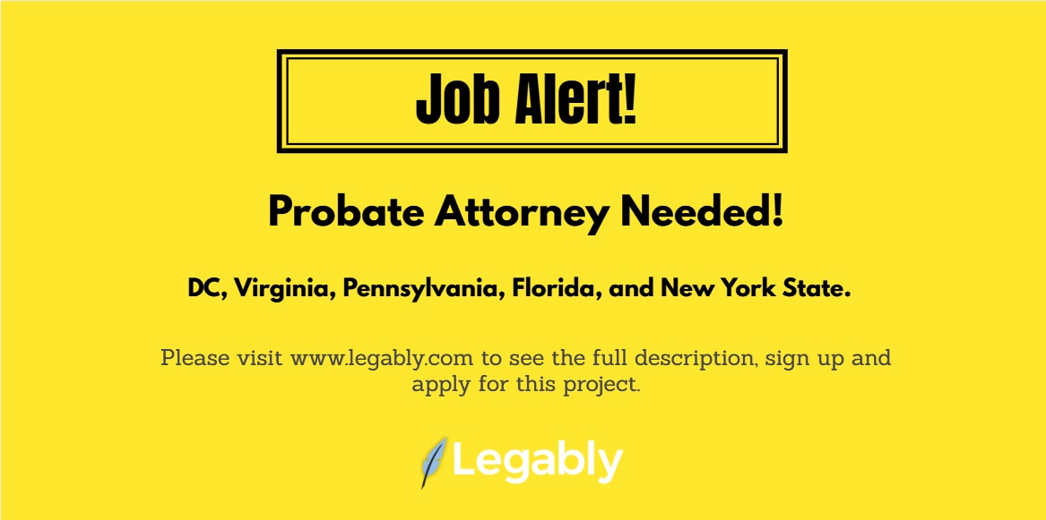 Legably's tweet photo. We are looking for probate attorneys for a short-term research project! Our client would like to hold a consultative meeting and discuss general probate research regarding various trust and estate matters is possible. 
#Maryland #Florida #NewYork #virginia #Lawyers #attorney https://t.co/3GRk6NkPnJ
