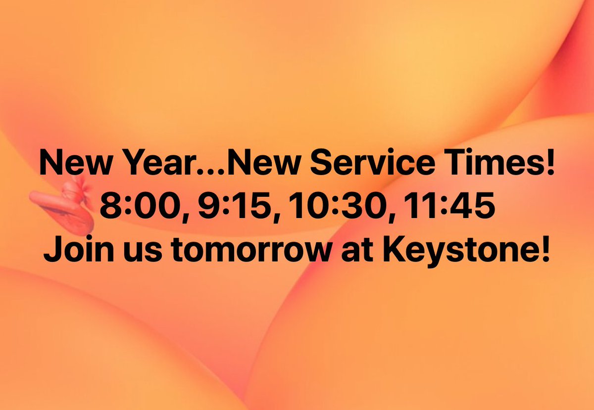 Don't forget that our new service times start TOMORROW at Keystone Church! See you there!