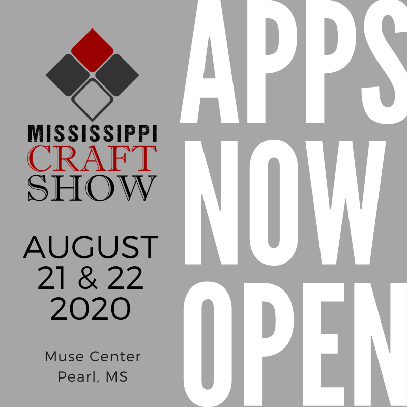 APPLICATIONS NOW  OPEN!  
The 9th annual Mississippi Craft Show will be held on Friday August 21 and Saturday August 22, 2020.
Details and to Apply: mscraftshow.com