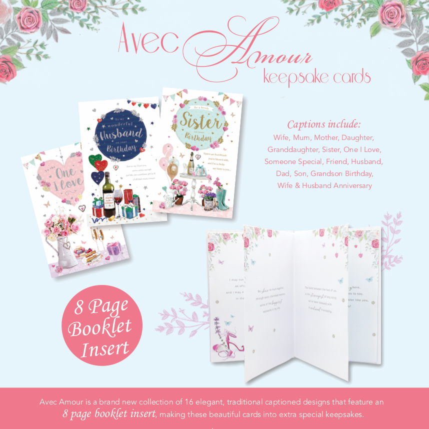 Exciting new launch! Avec Amour is a brand new collection of 16 elegant, traditional captioned designs that feature an 8 page booklet insert, making these beautiful cards into extra special keepsakes.
