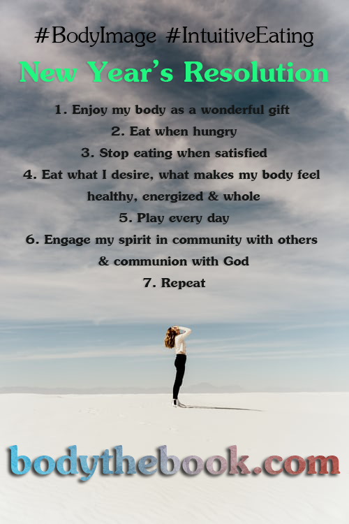 BodyTheBook's tweet photo. #NewYearsResolution #BodyImage #IntuitiveEating #AntiDiet #IntuitiveExercise https://t.co/35HqyfUKvX