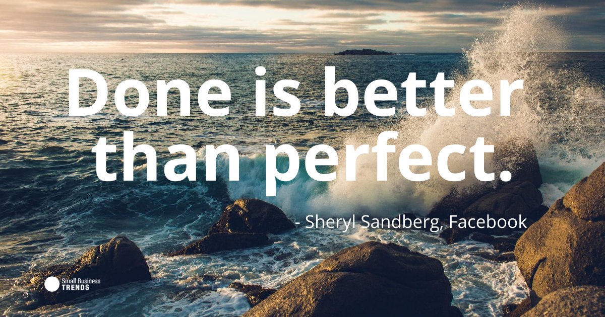 Small Business Trends Done Is Better Than Perfect Sheryl Sandberg Facebook T Co Qmtagewl6f Fridayfeeling Fridaymotivation Smallbizquote T Co Mjacevnhm2 Small Business Trends Done Is Better Than Perfect Sheryl Sandberg Facebook T Co Qmtagewl6f Fridayfeeling Fridaymotivation Smallbizquote T Co Mjacevnhm2
