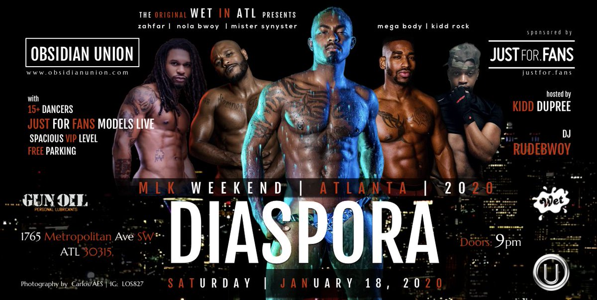 ObsidianUnion's tweet photo. MLK WEEKEND: *DIASPORA* from the original WET IN ATL  in association with Obsidian Union and JUST FOR FANS! Bringing the MLK Weekend, Saturday, 1/18/20! Advance Tix + VIP on sale at *limited time discount* at https://t.co/FIuY70LxYG https://t.co/8ZSeTeKTwO