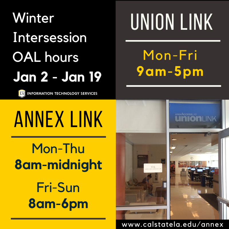 MyCalStateLA's tweet photo. Here are the hours for all Open Access Labs during Winter Intersession, From Jan 2 to Jan 19.
Annex Link 24/7 Lab: Mon - Thu, 8am to midnight; Fri - Sun, 8am to 6pm.
Union Link Lab: Mon - Fri, 9am to 5pm. 
#CalStateLA # MyCalStateLA #ITS #24x7Lab https://t.co/92NbT5BeQi