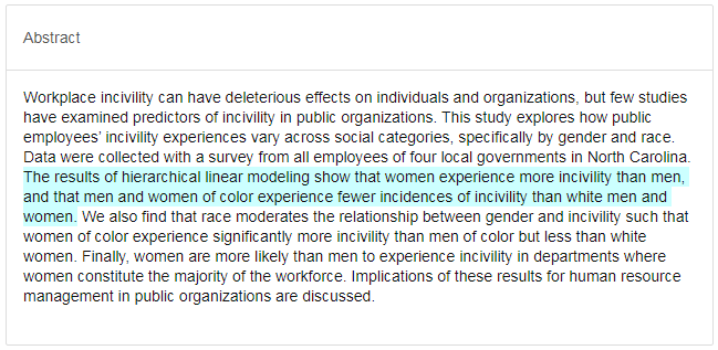  As mulheres são vítimas de maior falta de civismo, comparativamente com os homens, nos departamentos e serviços de administração pública, onde constituem a maioria da força de trabalho. https://www.researchgate.net/publication/337567005_Gender_Race_and_Experiences_of_Workplace_Incivility_in_Public_Organizations