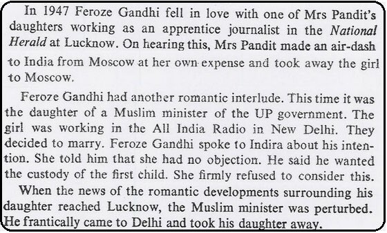 #11However, he leaves no stone unturned in his scornful attacks towards Feroze Gandhi and even goes on to mention some of his romantic episodes which caused distress to Indira Gandhi.