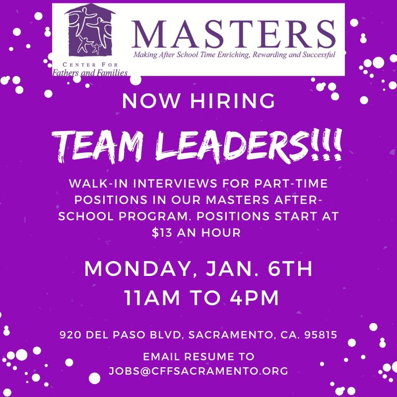 The Center for Fathers and Families is now hiring Part-time Team Leaders for our MASTERS after-school program. 

Ideal candidates must have 48 college units or is willing to take a para-educator exam.

Approx. hours are Monday through Friday 1:30pm - 6:00pm.
