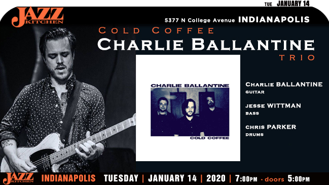 jazzsharing's tweet photo. →@TheJazzKitchen 5377 N College Ave #Indianapolis
CHARLIE BALLANTINE TRIO : “Cold Coffee”
#CharlieBallantine jazz-fusion guitarist and composer
→https://t.co/h3BMHYrpJ3
* Tue | JANUARY14 | show 7pm (doors 5pm)
→https://t.co/fZVvzXBeZQ
>https://t.co/Fxo2IUn96i https://t.co/7AojgZxuyQ