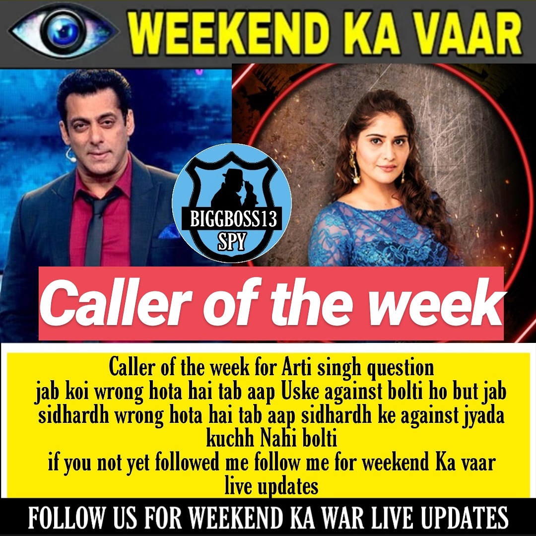 Weekend Ka vaar updates
Caller of the week for #ArtiSingh 
Question jab koi wrong hota to aap usake against bolti ho lekin jab sidhardh wrong hota hai to aap sidhardh ke against jyada kuchh Nahi bolti 
#SidharthShukla #BB13 #BiggBoss13 #AsimRaiz