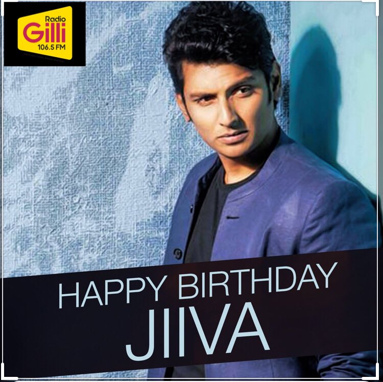 RadioGilli's tweet photo. Happy Birthday to the most versatile and handsome hero of Tamil Cinema “Actor Jiiva”!!! #radiogilli #radiogilli1065 #uae @JiivaOfficial @JiivaFC @Jiiva_Trends @Jiivafans1 https://t.co/D448jgA2bc