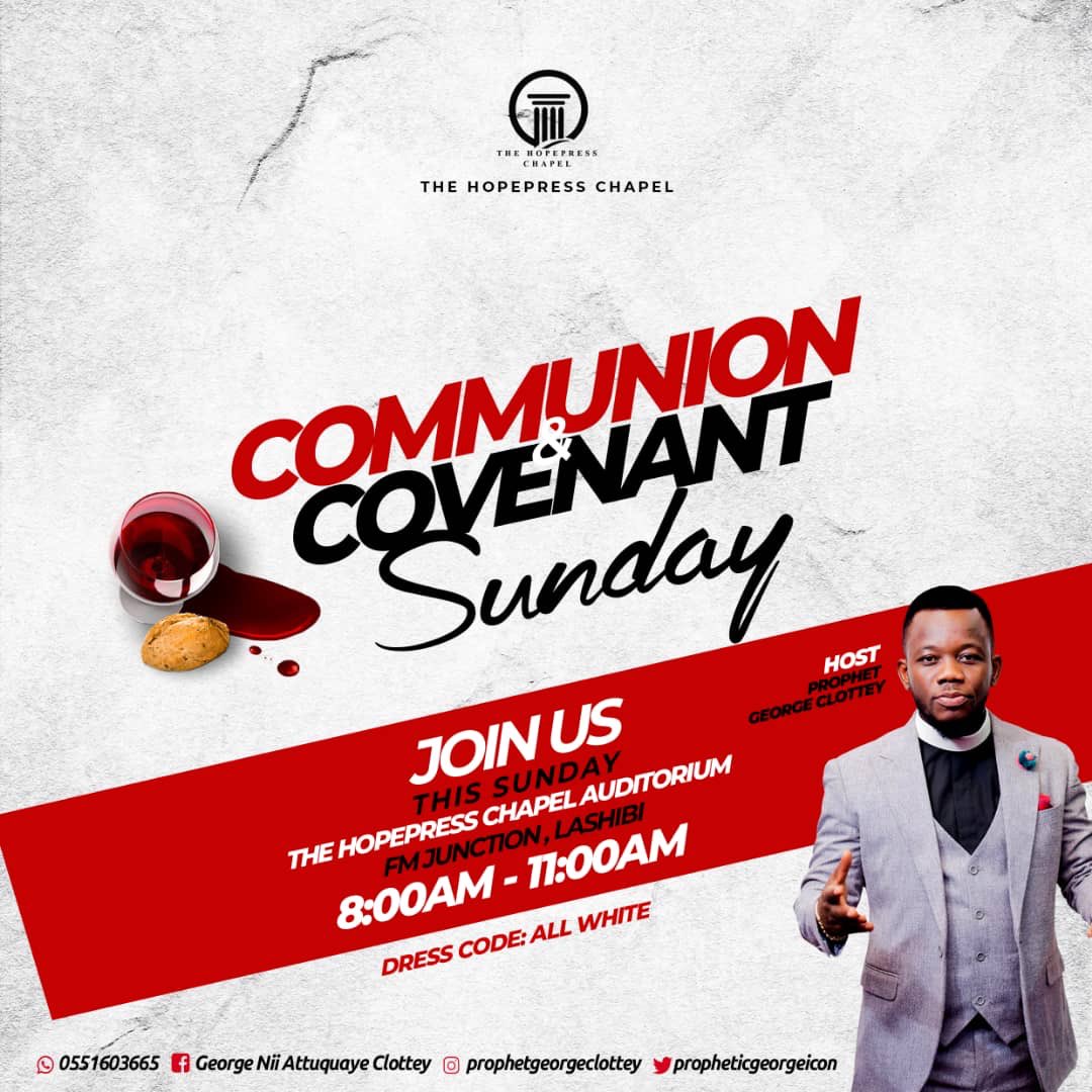 ProphetClottey's tweet photo. JOIN OUR ALL WHITE COMMUNION AND COVENANT SUNDAY with Prophet George Clottey @ THE HOPEPRESS CHAPEL, you will never forget the experience.
TIME...8AM
VENUE... ..Sakumono Lashibi FM Junction
We believe in you and appreciate your coming✌🏾
#CovenantSunday
#MonthOfCovenant https://t.co/C2MJXfQc5p