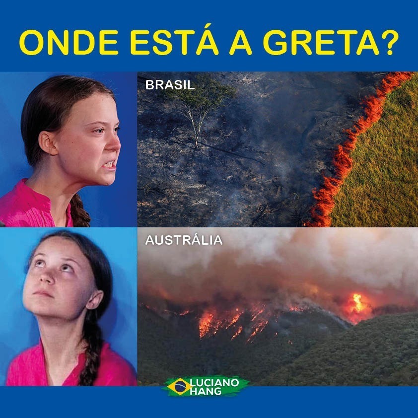 Onde está Greta, Macron, os ambientalistas de fachada e a mídia cobrando e pressionando o fim dos incêndios na Austrália? As queimadas lá são naturais, assim como no Brasil. Mas as críticas ao nosso país foram muito mais incisivas, você não acha?