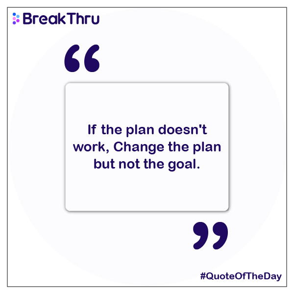 BreakThruPK's tweet photo. When things go south for a certain goal rather than your planned way, there needs to be a plan B ready for action! A change of route towards the set goal is always better than changing the goal itself.
#BeakThru #BreakThruWithUs https://t.co/6liAXOpcqB