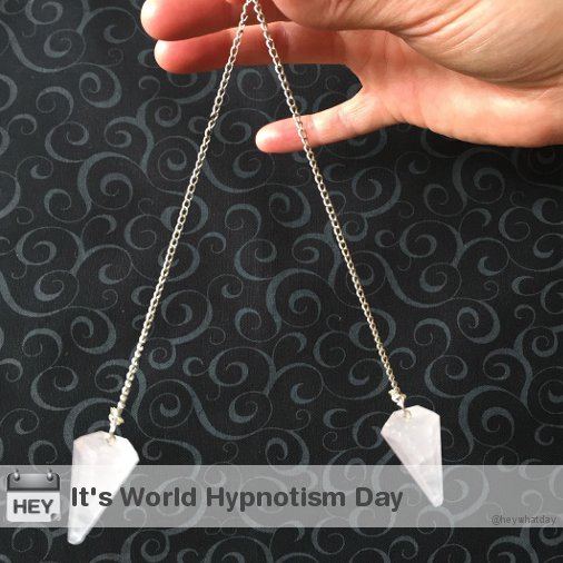 HeyWhatDay's tweet photo. It's World Hypnotism Day!
#WorldHypnotismDay #WHD #HypnotismDay #WorldHypnosisDay #HypnosisDay https://t.co/HwBz39gFFc