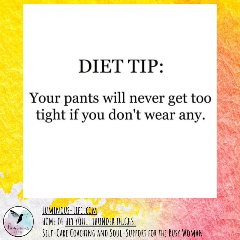 LuminousLifeInc's tweet image. 😆 💗 
Follow us @luminouslifeinc (home of - Hey You... THUNDER THiGHS!)
#resolutiongoals #2020resolutionsolution #lifecoach #luminouslifeinc #HeyYouThunderThighs #joyactivist #selfcare
(original source of image unknown)