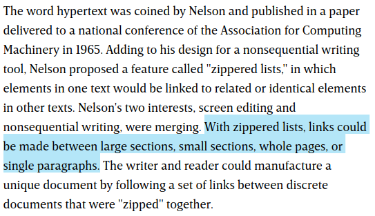 Screenshot of text from the linked article: The word hypertext was coined by Nelson and published in a paper delivered to a national conference of the Association for Computing Machinery in 1965... Nelson proposed a feature called "zippered lists," ... links could be made between large sections, small sections, whole pages, or single paragraphs...