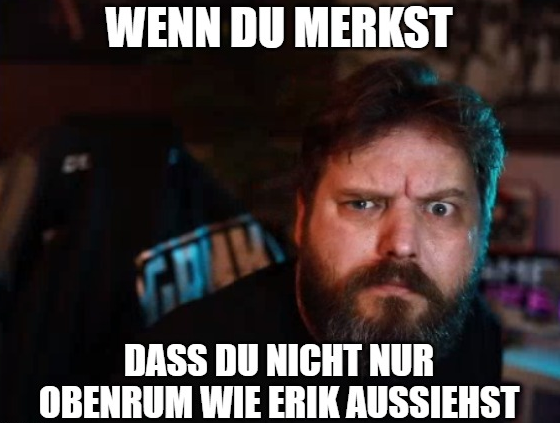 Wolkisan's tweet photo. Ich musste es tun. #AndyMemes @Eosandy @Gronkh https://t.co/dTShawk1hU