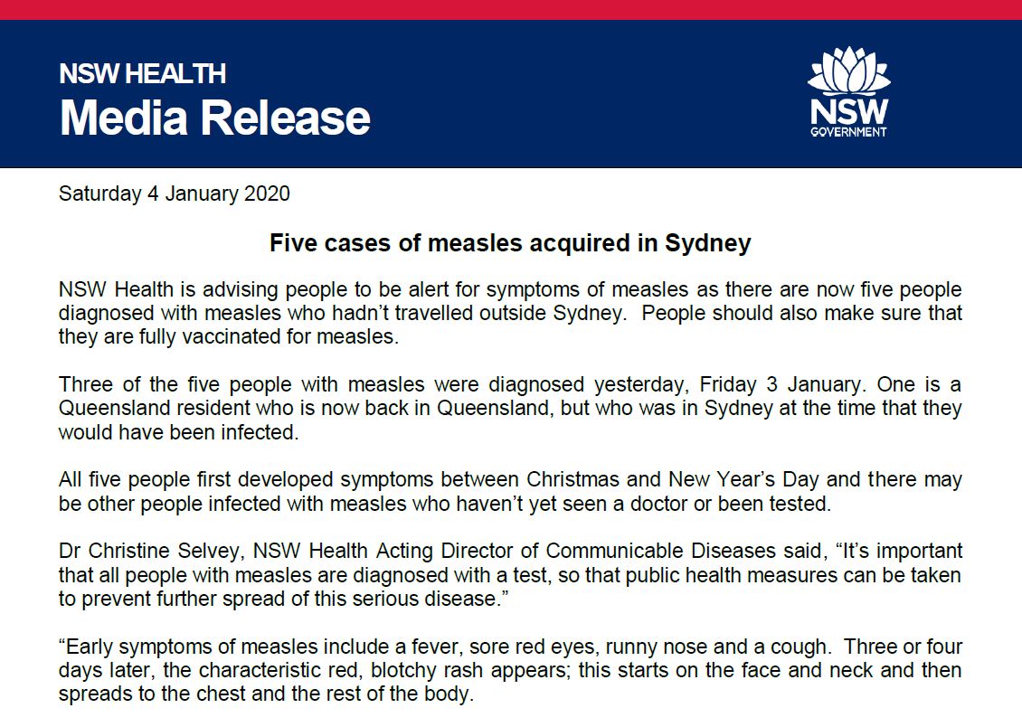 NSWHealth's tweet photo. Five cases of measles acquired in Sydney

Be alert for symptoms of measles as there are now five people diagnosed who hadn’t travelled outside Sydney.

All five people developed symptoms between Christmas and New Year’s Day.

Read the full media release: https://t.co/b1qpm42EKp https://t.co/yxzjppJbR6