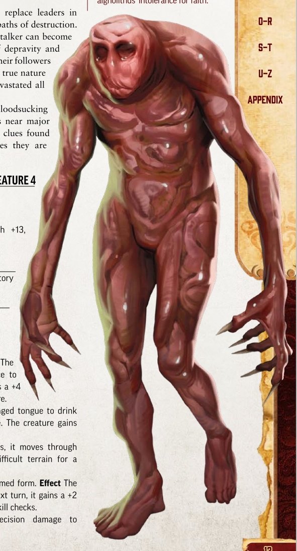 Faceless Stalker: Unlike the Faceless old woman who secretly lives in your home, this fucker shapeshifts into literally anything and anyone to get what he wants. Uncool. He doesn't even have a dick. NOT #PF2  #TTRPG