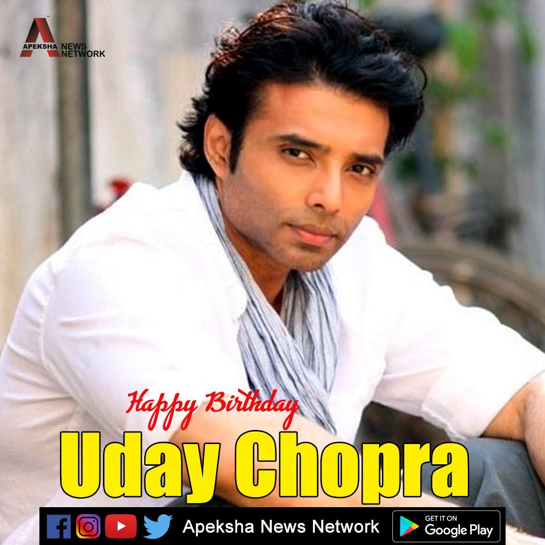 Wishing you a very Happy Birthday, Uday Chopra.   