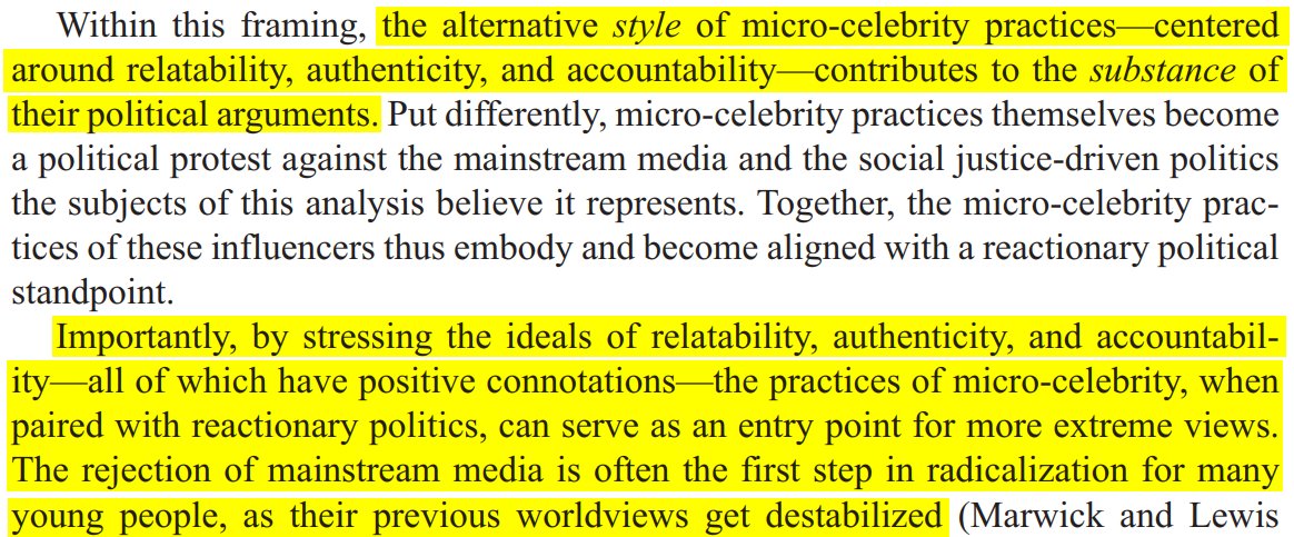 Within this framing, the alternative style of micro-celebrity practices—centered
around relatability, authenticity, and accountability—contributes to the substance of
their political arguments. Put differently, micro-celebrity practices themselves become
a political protest against the mainstream media and the social justice-driven politics
the subjects of this analysis believe it represents. Together, the micro-cele