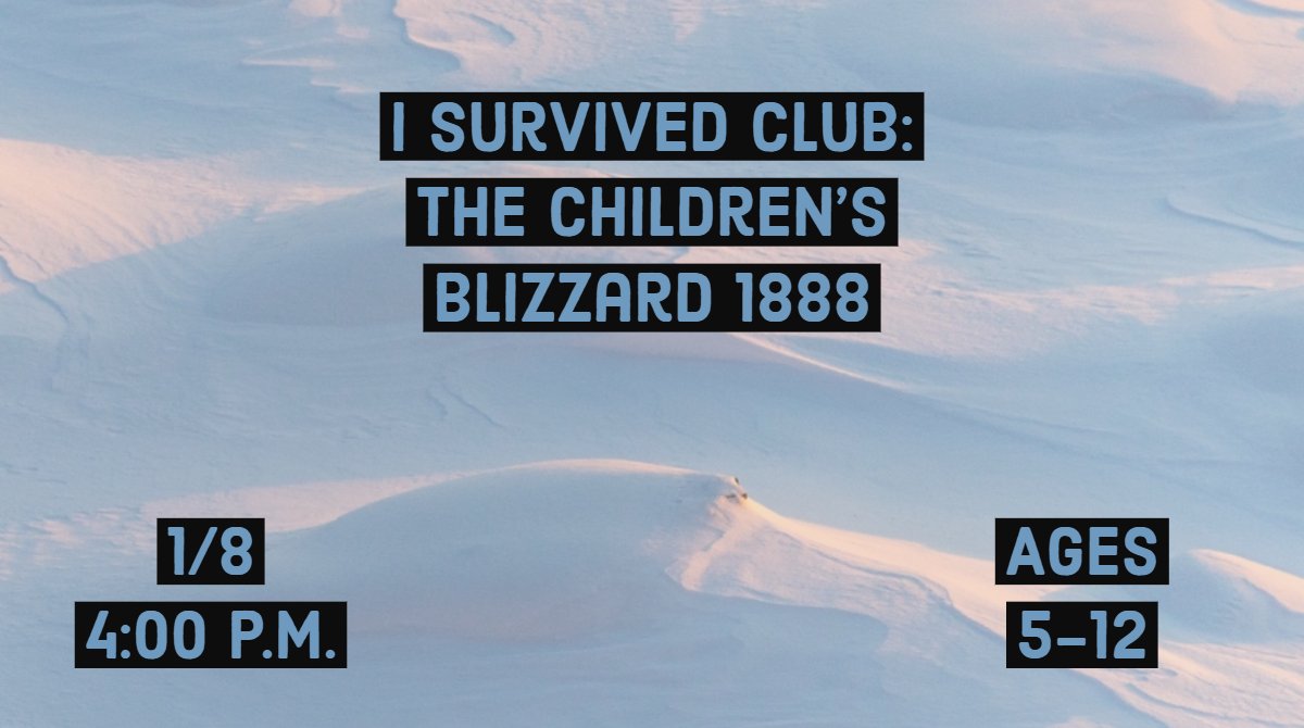 KirkwoodLib's tweet image. How would you survive a blizzard? Learn all about the science behind survival in the I Survived Club. This month we learn about The Children's Blizzard of 1888. Ages 5-12. Weds., Jan. 8th 4:00-5:00 p.m.
#DiscoverMoreatKPL #Isurvivedclub #childrensprogramming