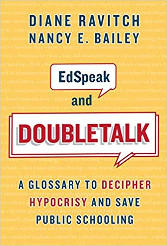 ParentsAcrossAm's tweet photo. "Edspeak and Doubletalk: A Glossary to Decipher Hypocrisy and Save Public Schooling"--A must read from @DianeRavitch and @NancyEBailey1.  https://t.co/9tsoKQ1WNi https://t.co/BxbF5aawZ7