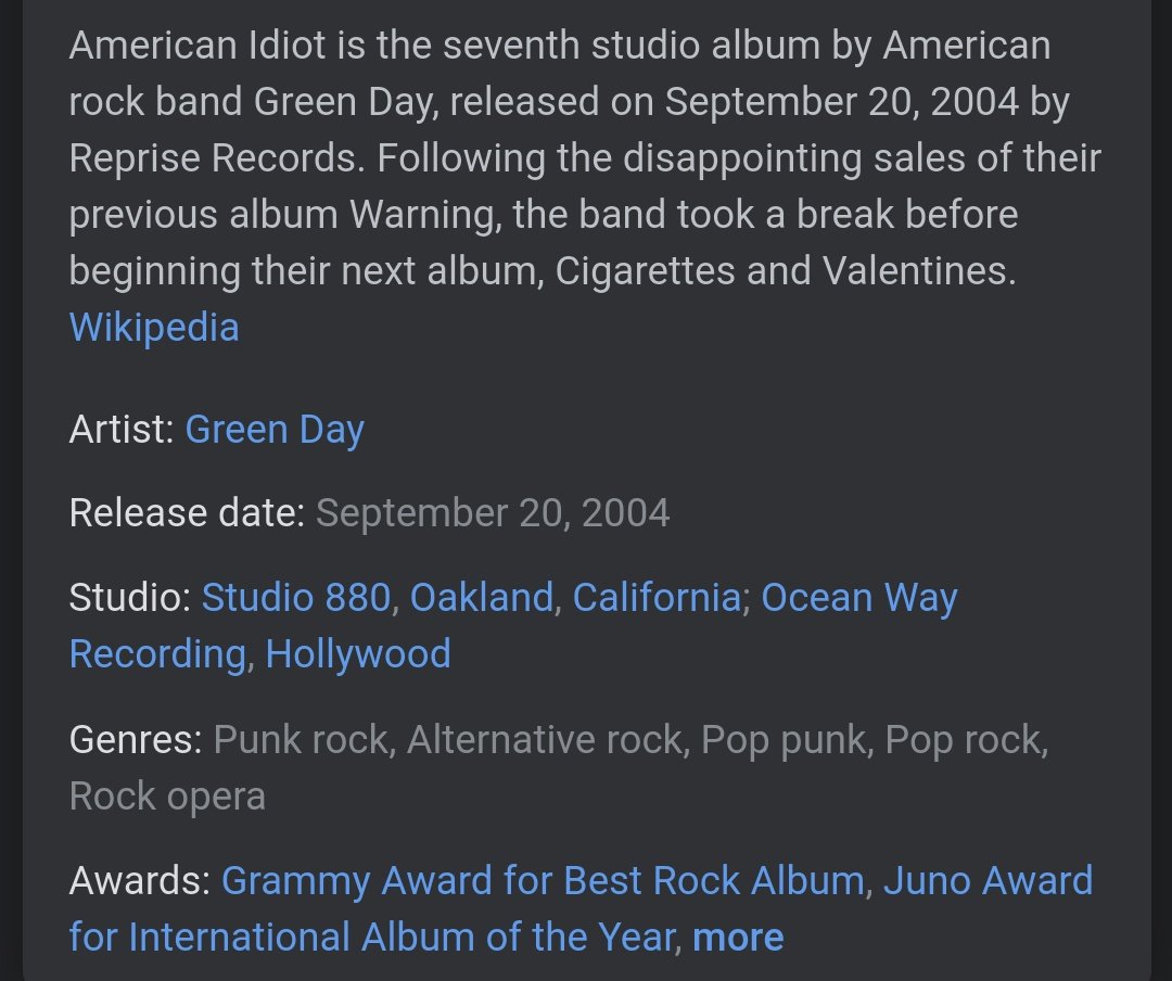 American Idiot — Green DayThis album introduced me to rock music and concept albums. I've played it hundreds of times, perhaps even got a little too obsessed over it. Every lyric and every note is ingrained in my very being. The Broadway version is also worth the listen.