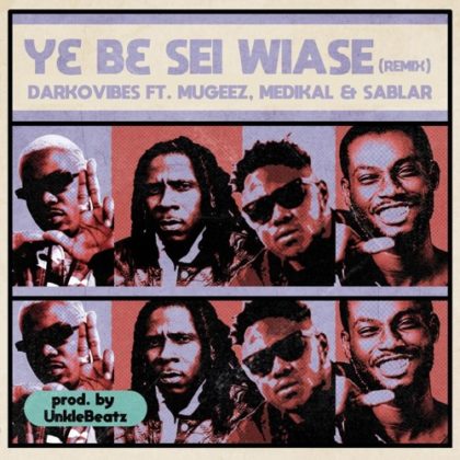awo_ghana's tweet photo. DarkoVibes teams up with Mugeez of R2Bees fame, AMG head honcho Medikal & superstar Sablar to give us the remix of "Y3 B3 Sei Wiase ", Production credit to Unkle Beatz. #Darkovibes #DarkovibesY3B3SeiWiase(Remix) #Medikal #Mugeez #Sablar https://t.co/7QXoowR4y8 https://t.co/qRmTv4hZGc