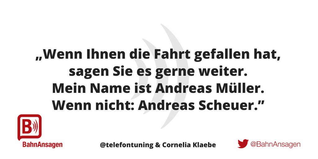 Die "BahnAnsage des Monats" Dezember 2019 kommt von den Nutzern @telefontuning
 & Cornelia Klaebe und lautet: "Wenn Ihnen die Fahrt gefallen hat, sagen Sie es gerne weiter. Mein Name ist Andreas Müller. Wenn nicht: Andreas Scheuer."