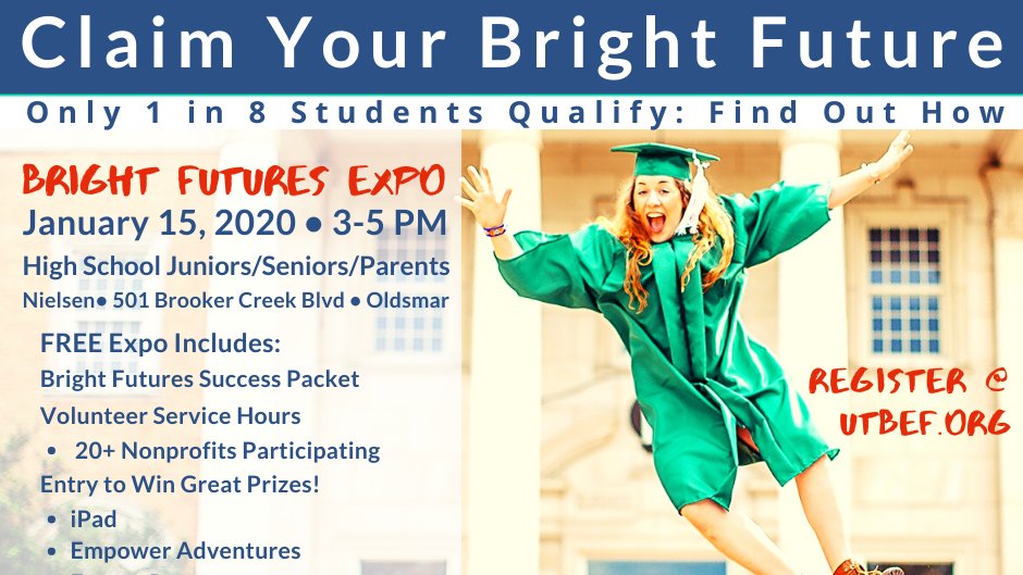 Qualifying for Bright Futures Scholarships isn't as easy as it used to be (only 1 in 8 students). FREE Bright Futures Expo at Nielsen on January 15th from 3-5 pm to simplify the process. Register at utbef.org