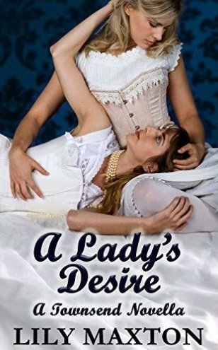 A Lady's Desire by Lily Maxton* regency f/f novella set in Scotland* childhood best friends must find their way back towards each other after being separated for years* science??? Moving in a cottage together??? BEAUTIFUL AND HEARTFELT????????