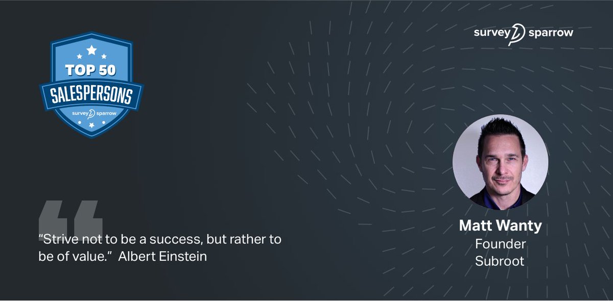 SurveySparrow's tweet photo. Matt Wanty, Founder of Subroot, shares an inspiring quote to help build value-driven sales strategies.
Stay tuned for more #ProSalesTips from our global Top 50 Salespersonsof 2019: https://t.co/GitpYkwb4Z
#motivation #leadership #nationalsalespersonday #NSPDay #sales https://t.co/oGHOTgjndy