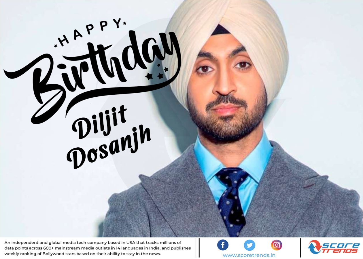 Score Trends wishes Diljit Dosanjh a Happy Birthday!! 