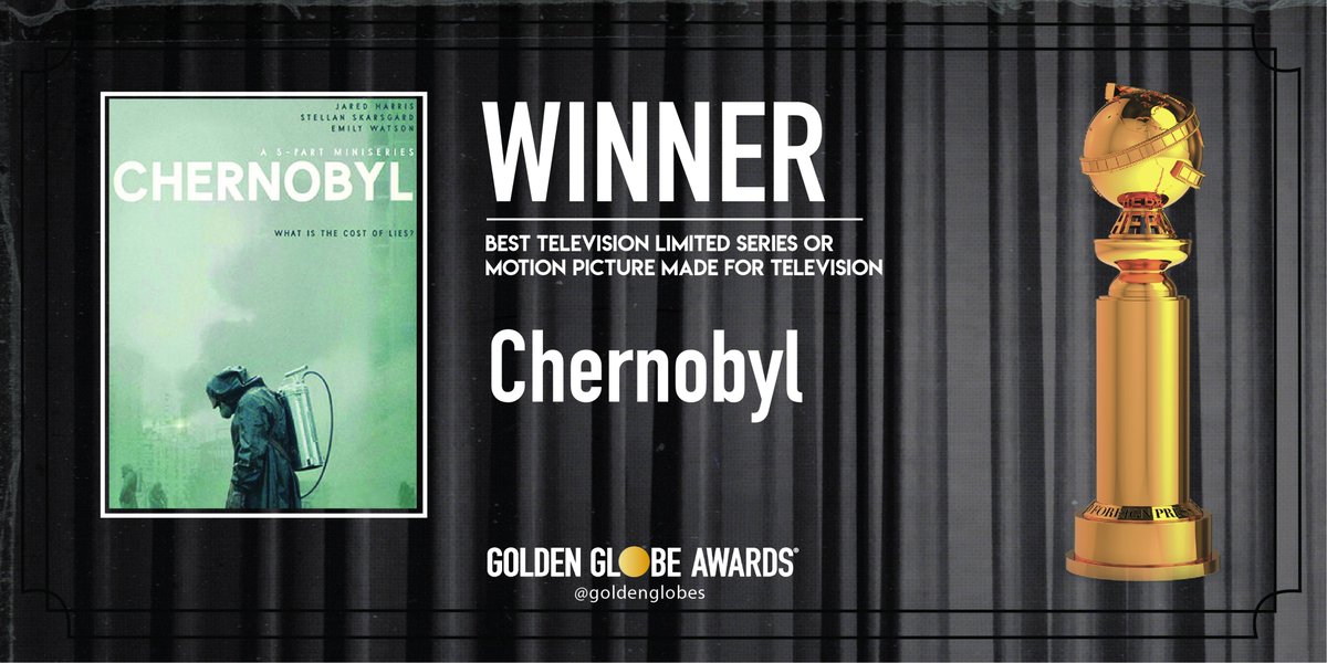 Congratulations to Chernobyl - Best Television Limited Series or Motion Picture Made for Television. - #GoldenGlobes