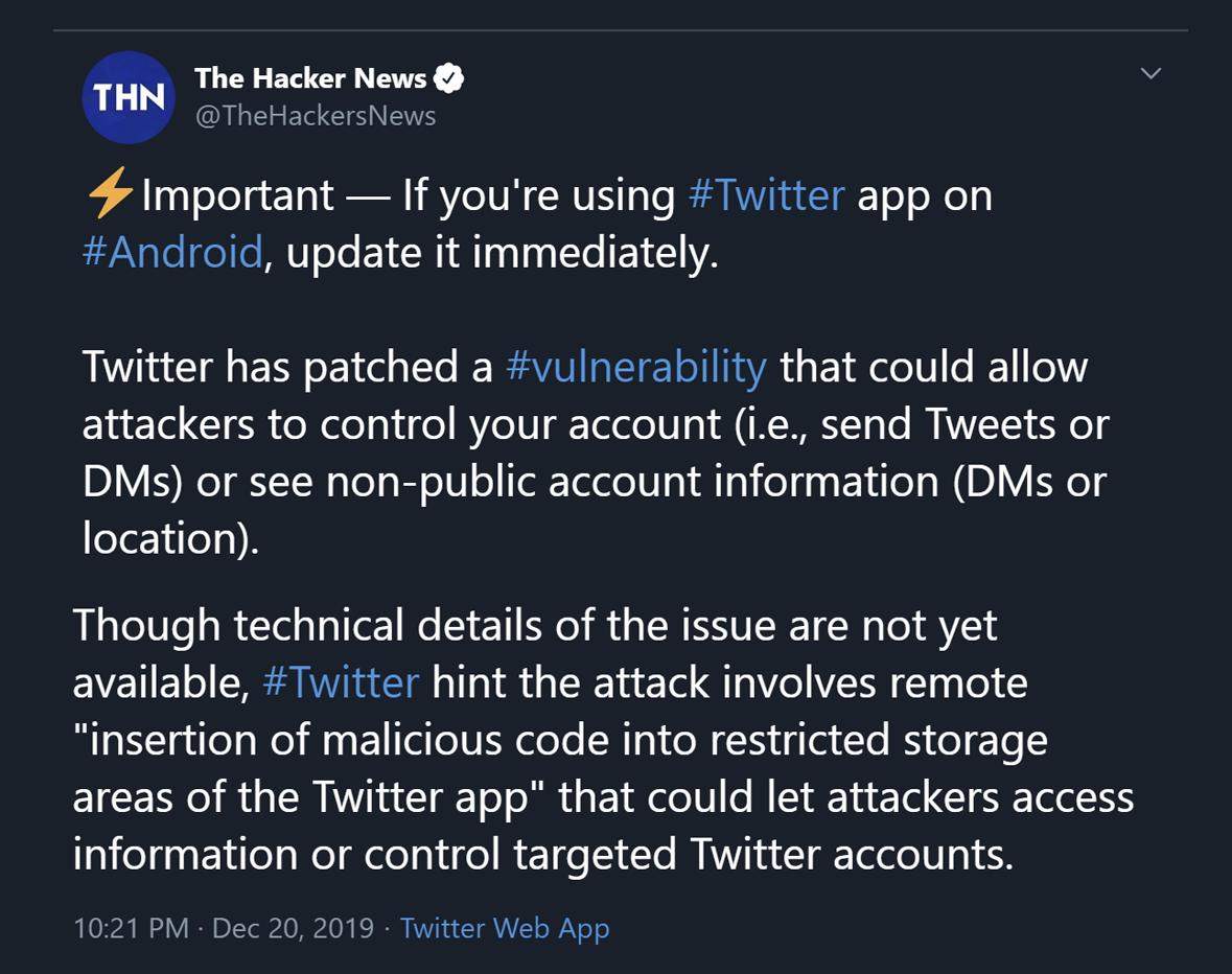 BhaiSatty's tweet photo. ⚡Important — If you're using #Twitter app on #Android, update it immediately.

Twitter has patched a #vulnerability that could allow attackers to control your account (i.e., send Tweets or DMs) or see non-public account information (DMs or location).
@TheHackersNews 
#CyberSec https://t.co/buCZbqQdOq