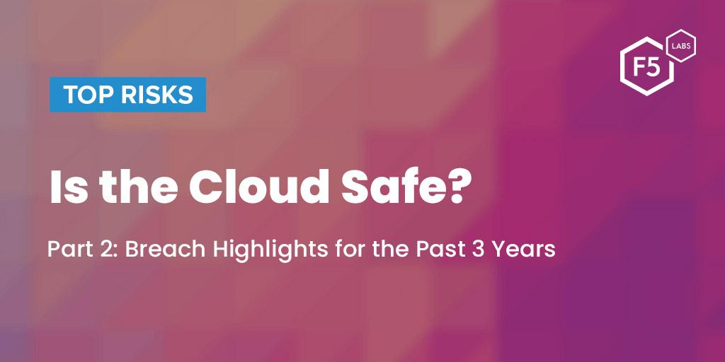 whiteaj78's tweet photo. F5 Labs' Raymond Pompon takes a look at major #cloud data breach incidents over the past few years: https://t.co/NLWwOQHV1m https://t.co/vprDYUyBfa