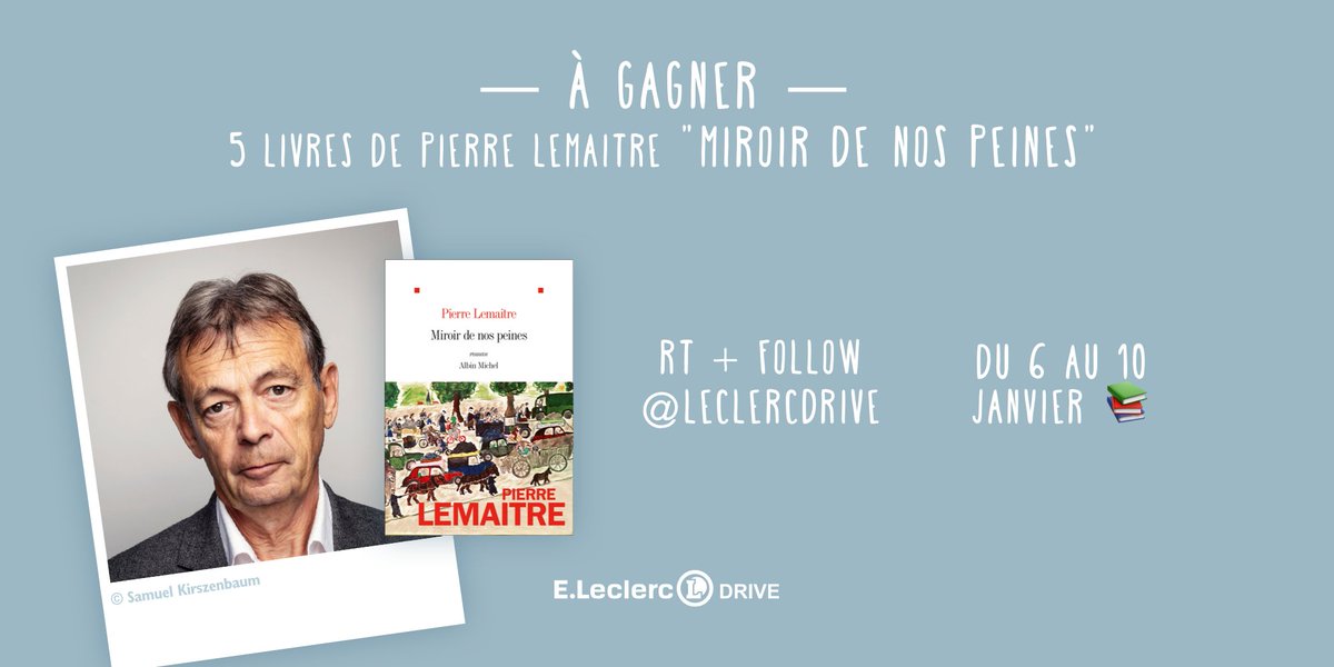 leclercdrive's tweet photo. À gagner :
5 livres de Pierre Lemaitre "Miroir de nos peines"
🤜 Pour tenter de gagner :
RT + Follow @leclercdrive 
☑️ les 5 gagnants seront tirés au sort le 13/01 #JeuConcours https://t.co/VwrymQ7s8f
