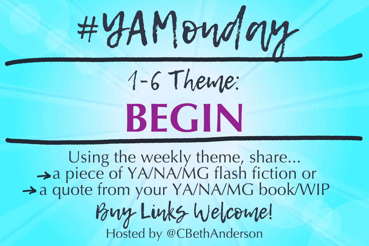 CBethAnderson's tweet photo. YA/MG/NA writers, it's time for #YAMonday! Sorry it's late!

The theme for 1/6 is BEGIN. Use it in YA/MG/NA flash fiction, or share a quote from your book/WIP.

Buy links welcome!#Prompt #MicroFiction #FlashFiction #AmWritingYA #AmWritingMG #AmWritingNA #WritingCommunity https://t.co/ZJnTozxh98