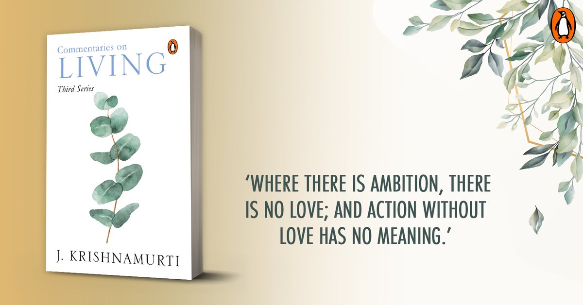 PenguinIndia's tweet photo. ‘…action without love has no meaning.’

#CommentariesOnLiving #JKrishnamurti #WednesdayWisdom https://t.co/FGxLYeJgcd
