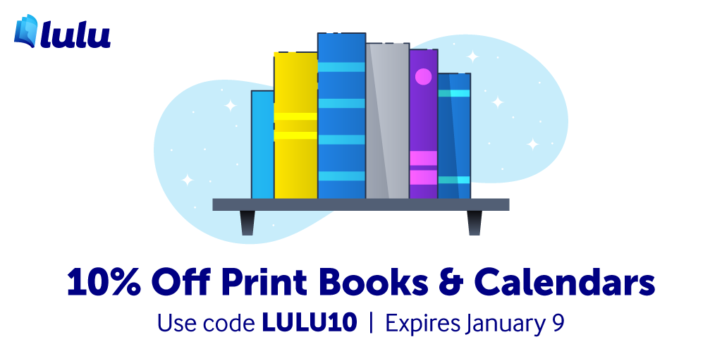 Luludotcom's tweet photo. Stock your shelves with 10% off print books and calendars on Lulu's online bookstore! Shop novels, memoirs, 2020 calendars, cookbooks, and more. Use promo code LULU10 at checkout to save 10%, now through January 9th at 11:59 PM: https://t.co/b5Mm6OoPgB https://t.co/UjQ5QRe6hN