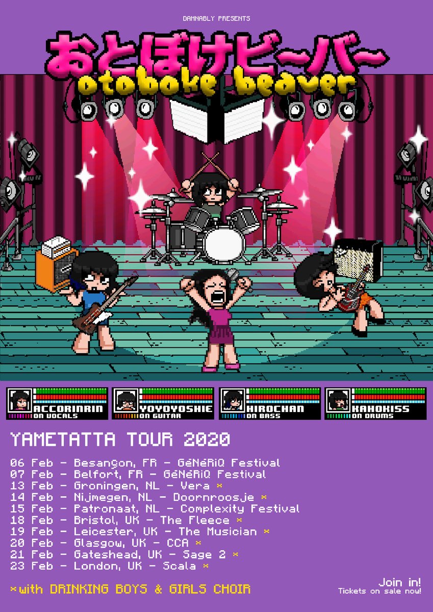 ONE MONTH out!
<a href="/otobokebeaver/">おとぼけビ～バ～ Otoboke Beaver</a> YAMETATTA!
w/<a href="/BandDBGC/">드링킹소년소녀합창단 Drinking Boys and Girls Choir Official</a>
06/07 Feb <a href="/generiqfestival/">generiqfestival</a> 
13 Feb @veraclub 
14 Feb <a href="/doornroosjenl/">Doornroosje</a> 
15 Feb <a href="/ComplexityFest/">Complexity Fest</a> 
18 Feb <a href="/FleeceBristol/">The Fleece</a>
19 Feb <a href="/MusicianVenue/">The Musician</a>
20 Feb <a href="/CCA_Glasgow/">CCA</a>
21 Feb <a href="/Sage_Gateshead/">Sage Gateshead</a>
23 Feb <a href="/ScalaLondon/">Scala</a>
Tix bit.ly/2QQMAqE
