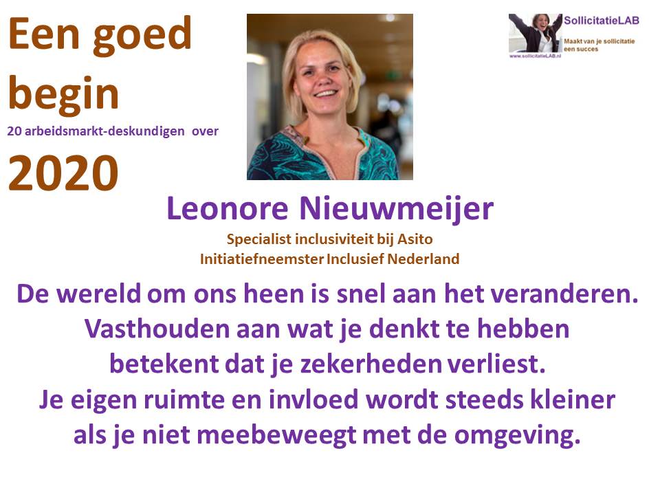 EEN GOED BEGIN 2020
De eerste 20 dagen van 2020
een arbeidsmarkt-deskundige over 2020

Vandaag
<a href="/LeonoreN/">Leonore Nieuwmeijer</a> van <a href="/Asito/">Asito</a> en <a href="/InclusiefNL/">Inclusief-Nederland</a> 

"De enige constante factor is de continue verandering, de variabele is de snelheid waarmee de verandering plaatsvindt”.

sollicitatielab.nl/Cv-van-het-jaa…