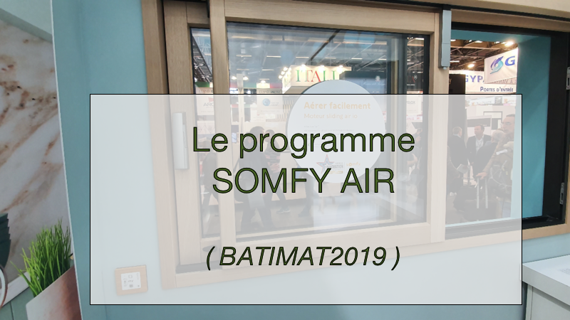 tteladomotique's tweet image. Le programme Somfy Air buff.ly/35mfQKV Vu à #BATIMAT2019 #TTELADOMOTIQUE