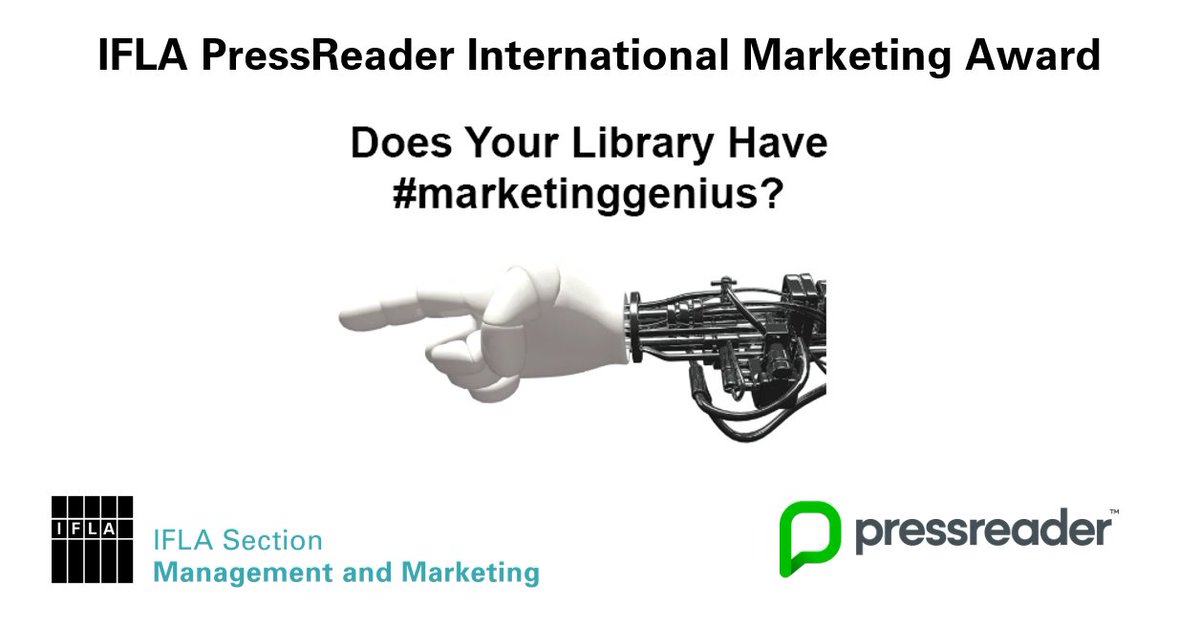 IFLA PressReader International Marketing Award: Does Your Library Have #marketinggenious? IFLA Section Management and Marketing & PressReader