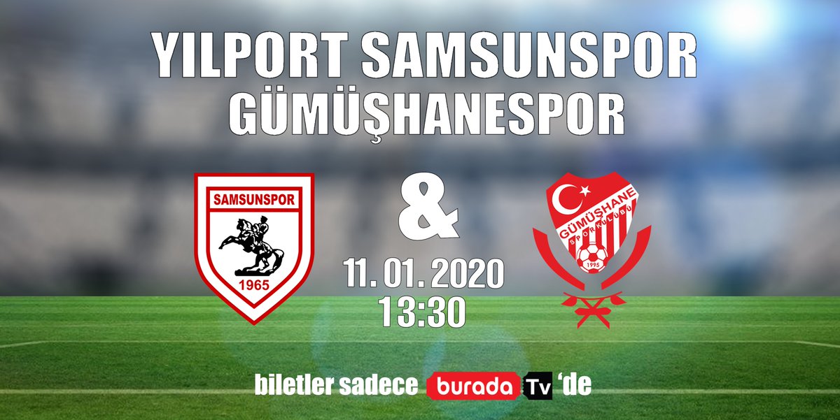 YILPORT SAMSUNSPOR - GÜMÜŞHANESPOR MAÇI
Tarih: 11.01.2020 Saat:13:30'da biletler burada.tv adresinde