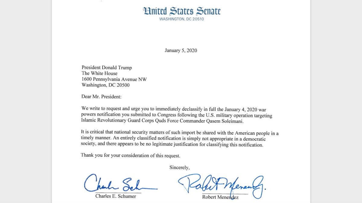 In this letter to President Trump, Senate Democratic Leader Chuck Schumer and Senate Foreign Relations Committee Ranking Member Robert Menendez called for the Trump administration to immediately declassify the White House notification to Congress of the initiation of hostilities against Iran, pursuant to the War Powers Act of 1973.